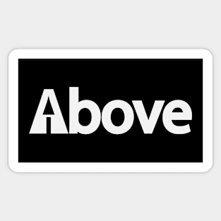 Above being above artistic design Sticker